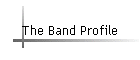 The Band Profile
