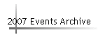 2007 Events Archive