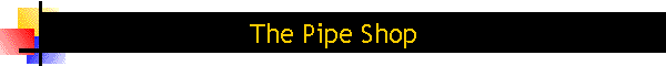 The Pipe Shop